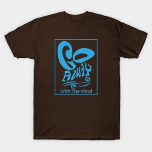 Go Away With The Wind Unisex Blue T-Shirt